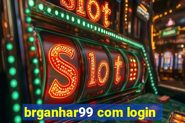 brganhar99 com login